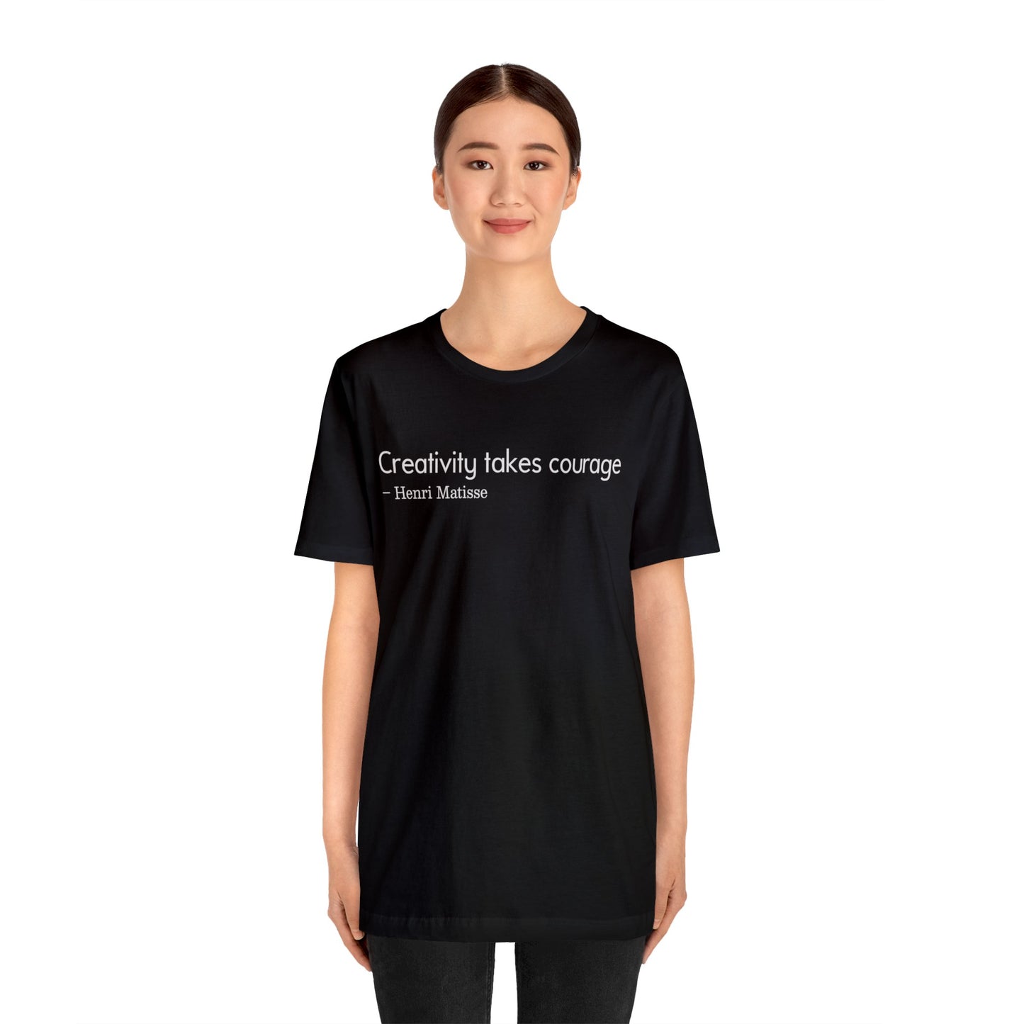Creativity takes courage Tee