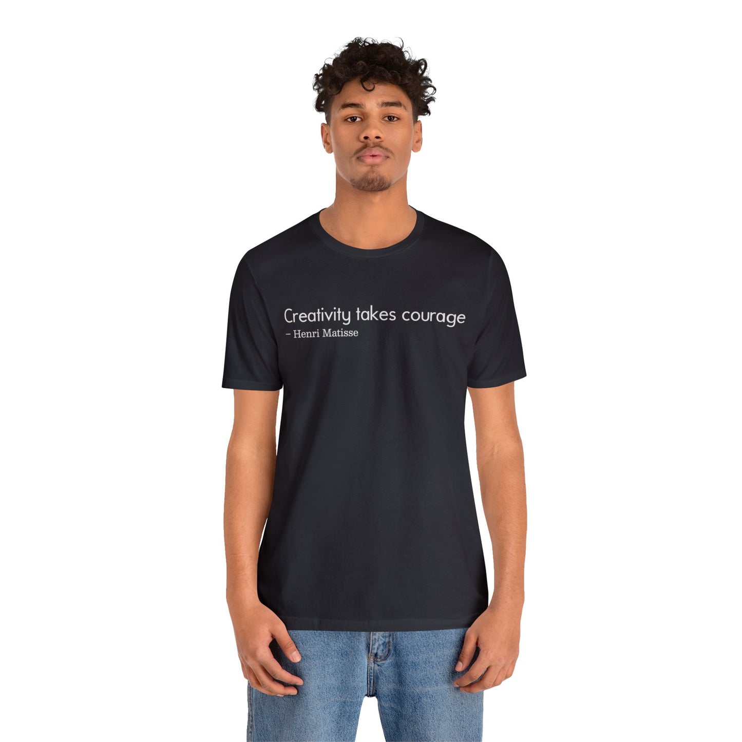 Creativity takes courage Tee