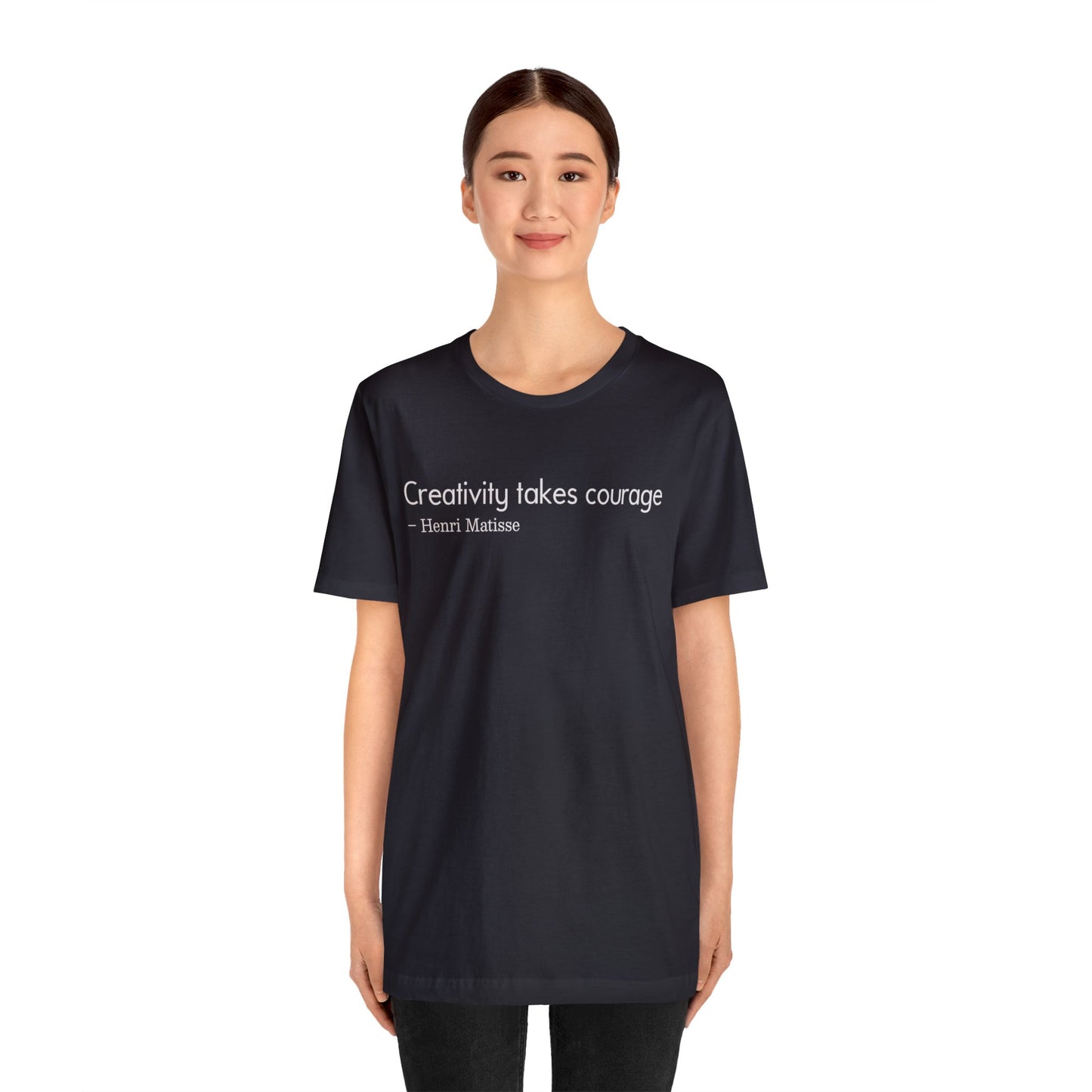 Creativity takes courage Tee