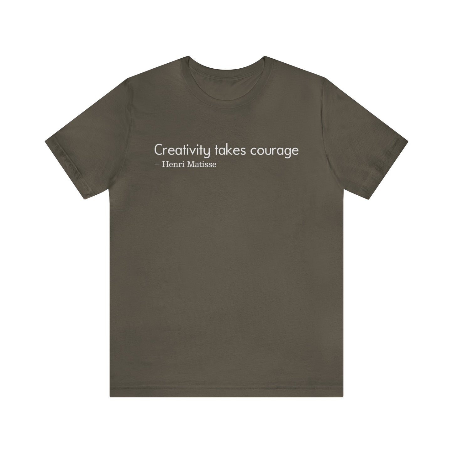 Creativity takes courage Tee
