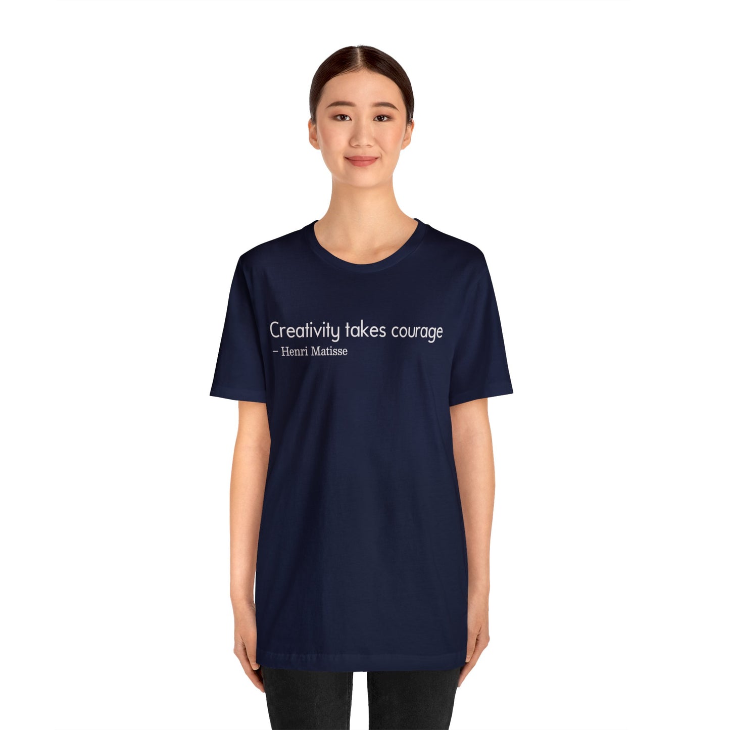 Creativity takes courage Tee