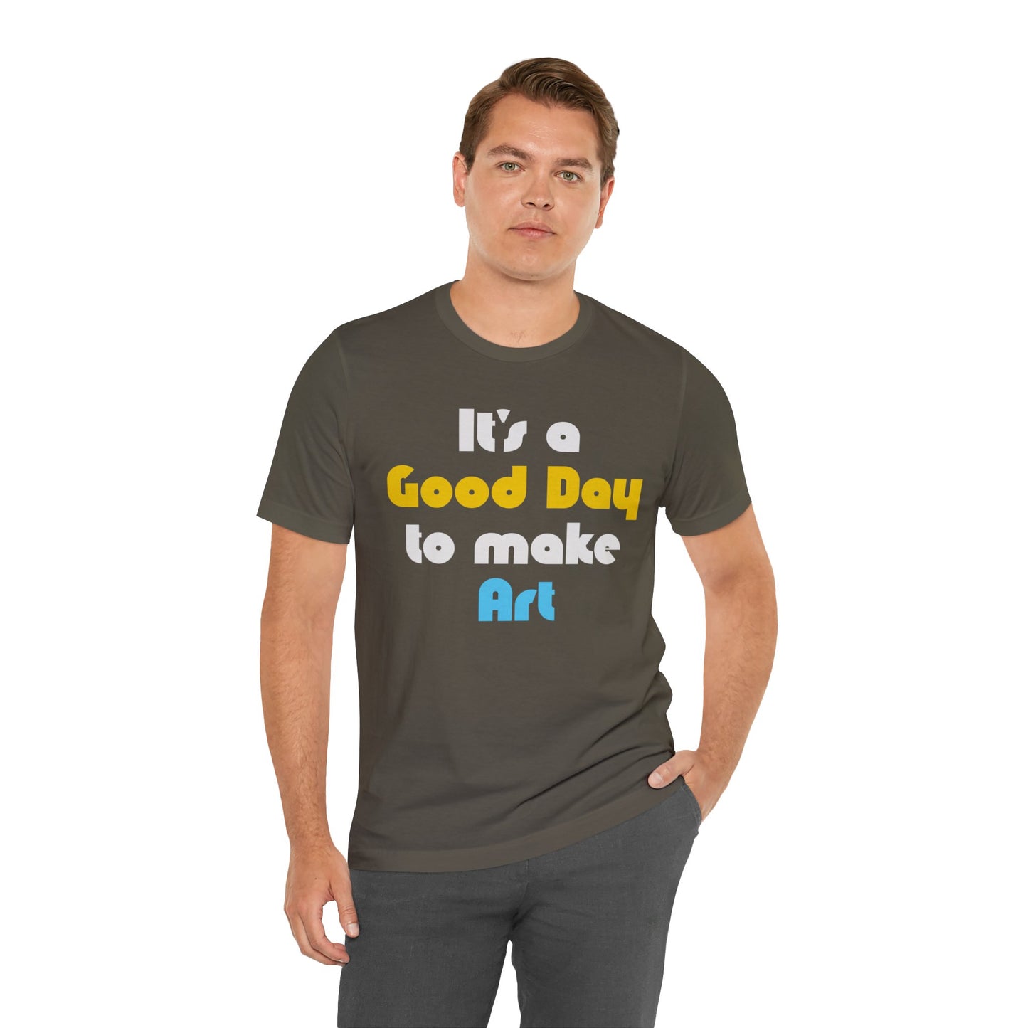 Everyday is a Good Day for Art Tee