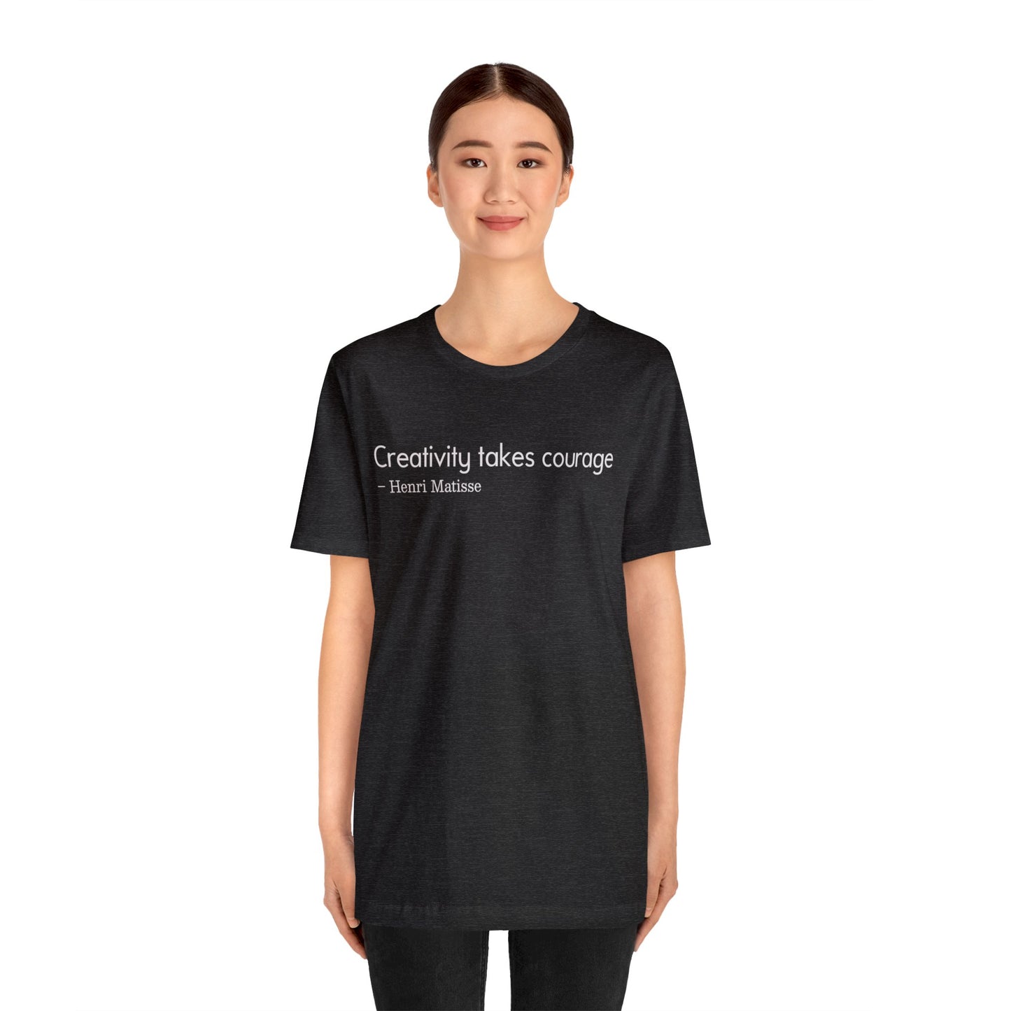 Creativity takes courage Tee